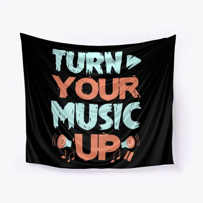 Music lovers Design Turn Your Music Up