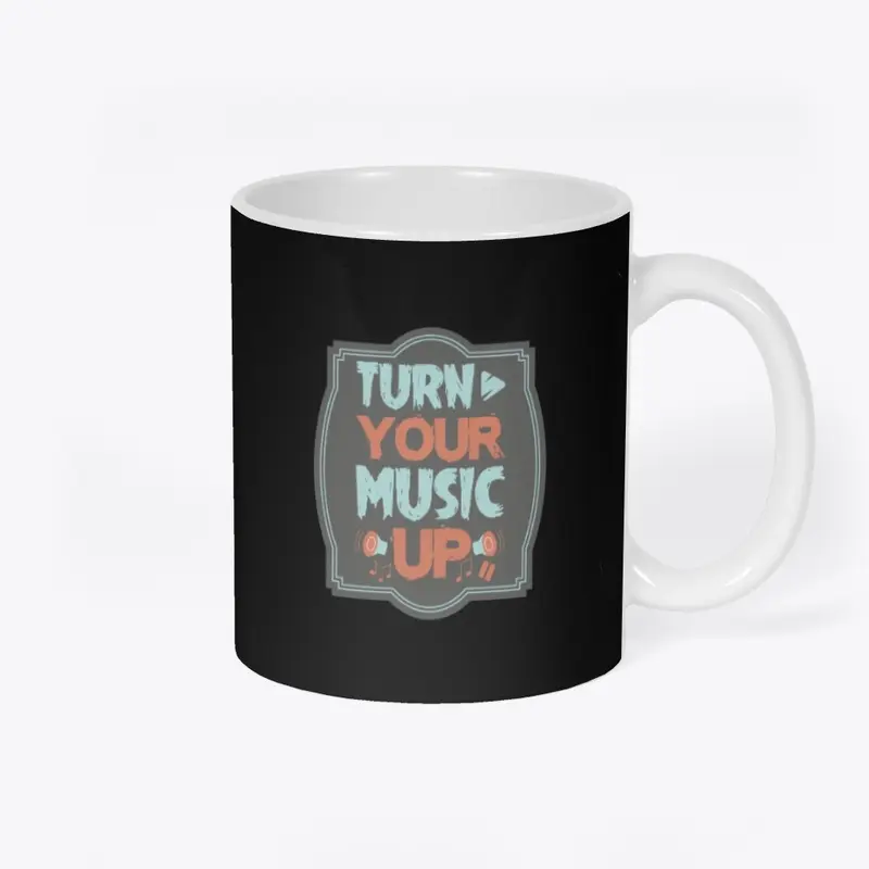 Music lovers Design Turn Your Music Up